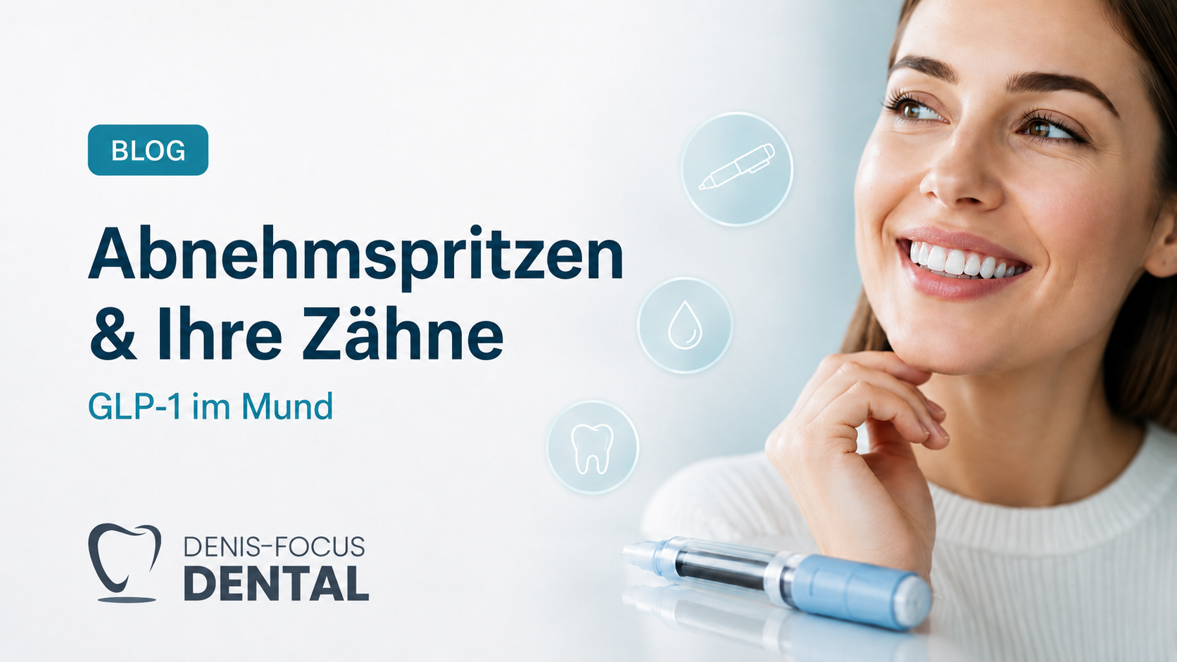 GLP-1-Medikamente und Zahngesundheit – Denis-Focus Dental
